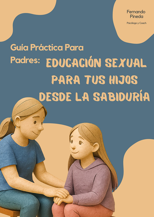 Guía: Educación Sexual Para tus Hijos Desde la Sabiduría (CURSO)