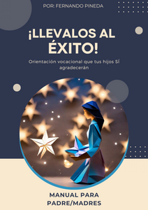 Guía Digital de Curso: Aprende a Orientar Vocacionalmente a tus hijos