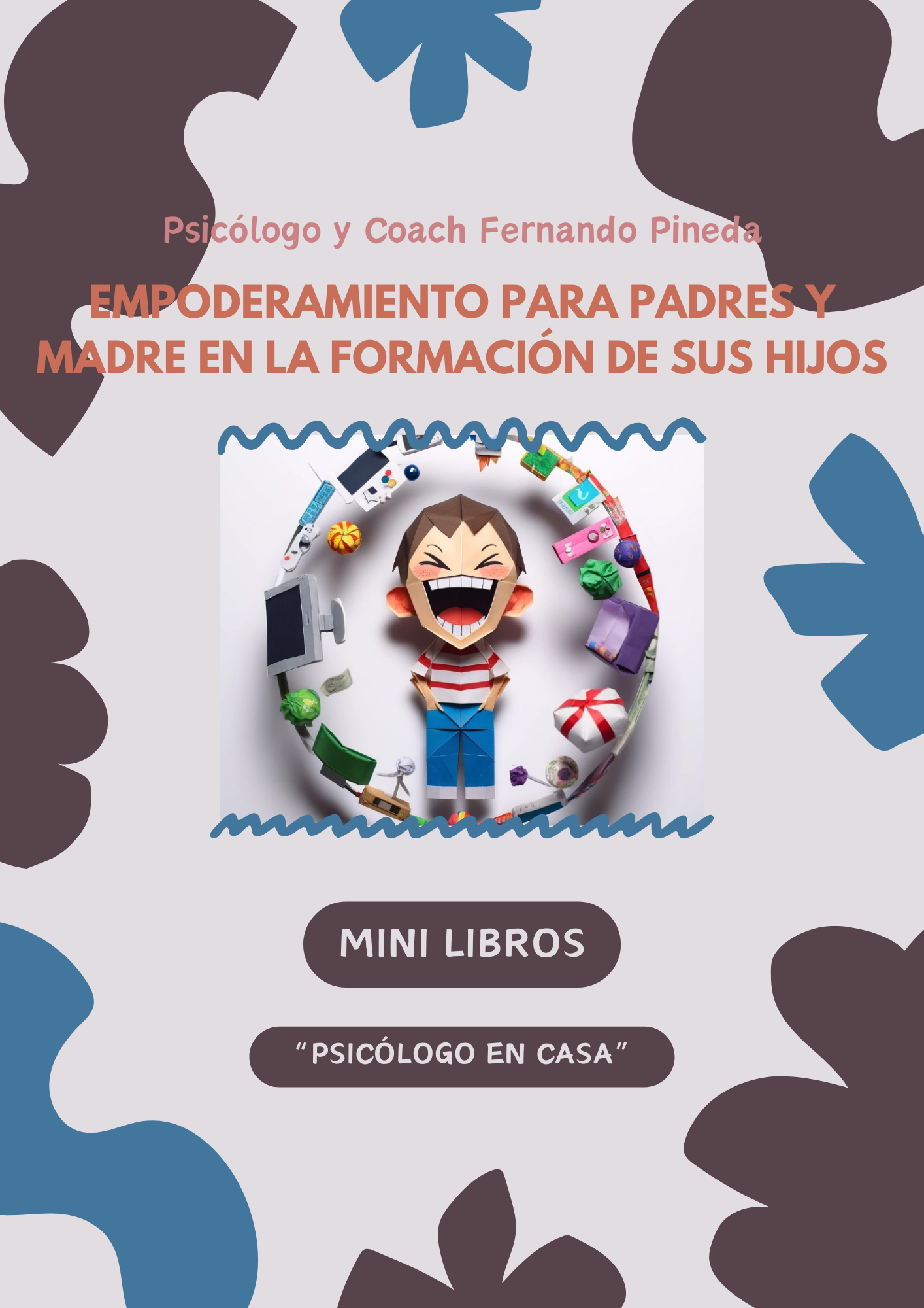 Desarrolla tu Autoridad Para Poder Guiar a tus Hijos [Mini libro Digital]