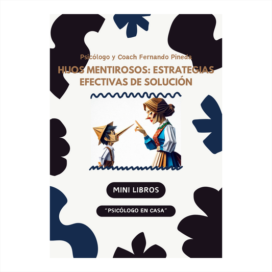 Estrategias Efectivas Contra las Mentiras de los Hijos [Mini Libro Digital]