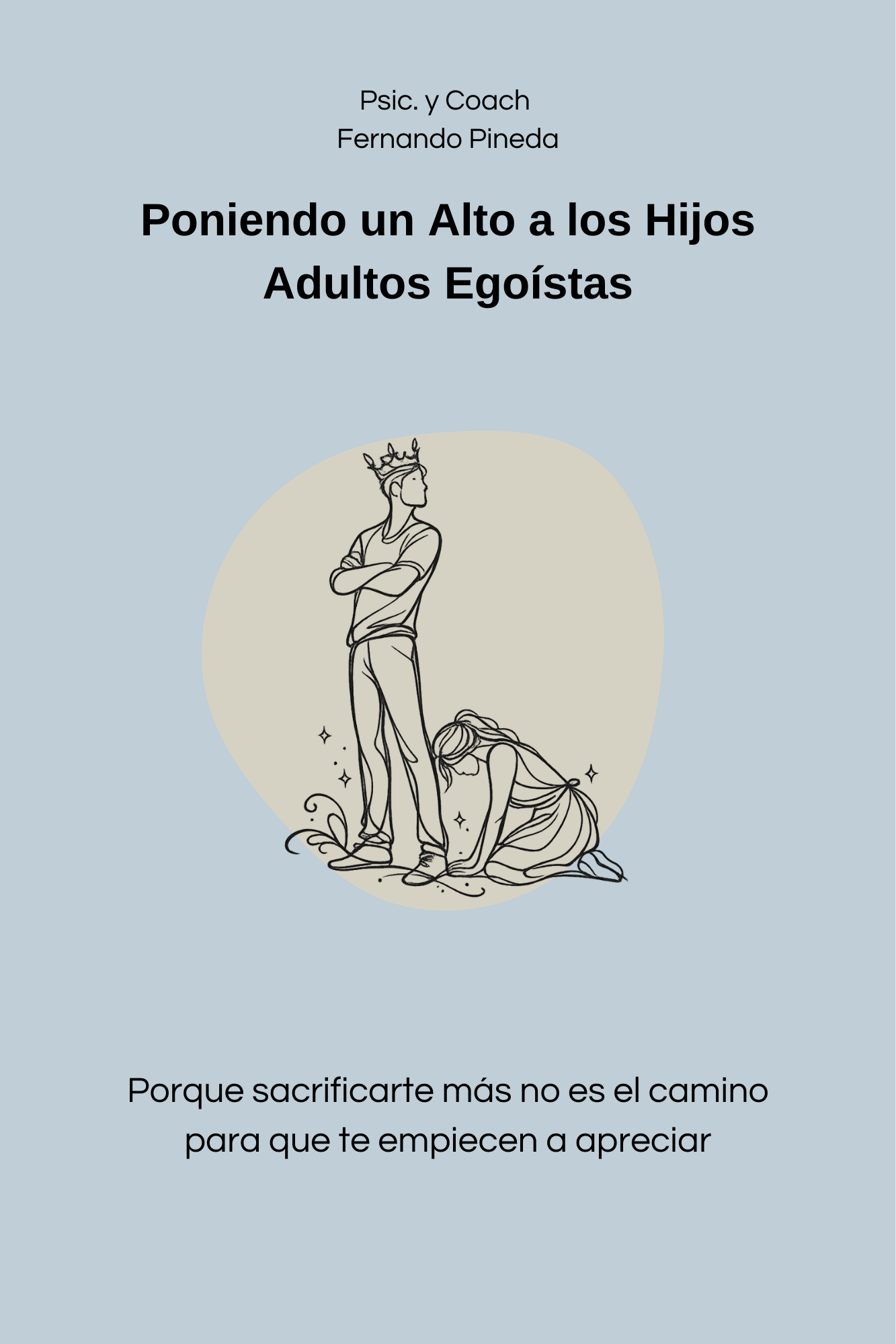 Poniendo un Alto a los Hijos Adultos Egoístas